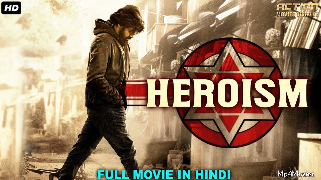 poster of Heroism (2021) Hindi Dubbed Movie HDRip