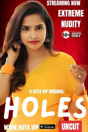 Holes 2024 Hindi HotX Short Film download full movie