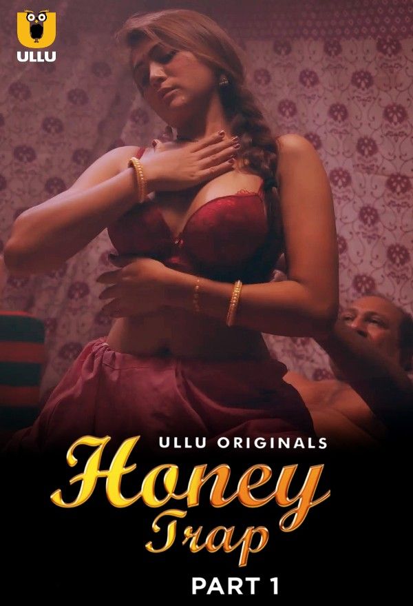 poster of Honey Trap Part 1 (2022) Hindi Ullu Web Series HDRip