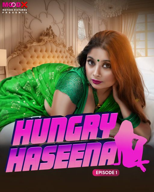 poster of Hungry Haseena (2024) Moodx S01E01 Hindi Web Series