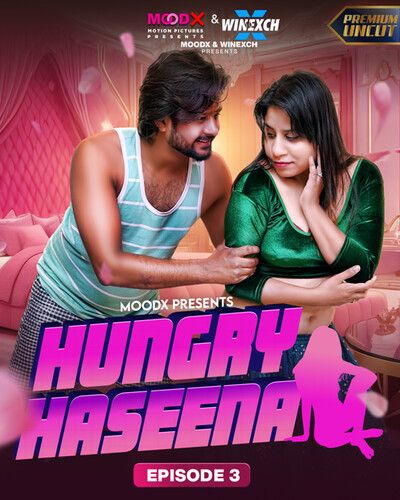 poster of Hungry Haseena (2024) Moodx S01E03 Hindi Web Series