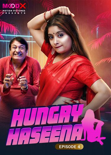 poster of Hungry Haseena (2024) Moodx S01E04 Hindi Web Series