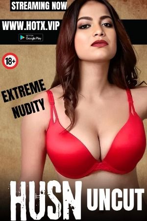 Husn UNCUT (2024) Hindi HotX Short Film download full movie