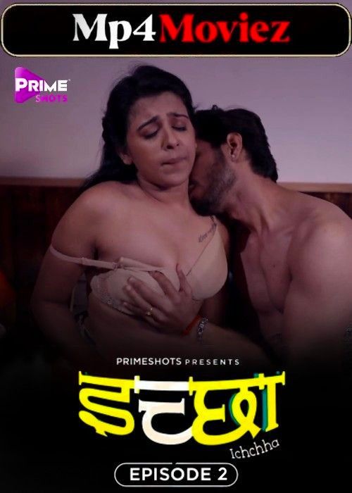 poster of Ichchha (2024) S01E02 Hindi Primeshots Web Series