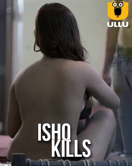 poster of Ishq Kills (2021) S01 Hindi Complete Web Series HDRip