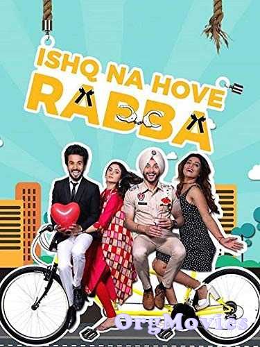 poster of Ishq Na Hove Rabba 2018 Punjabi Full Movie