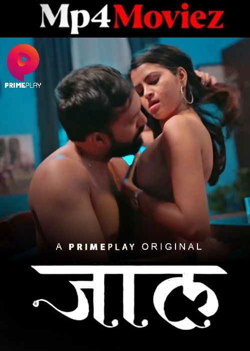 poster of Jaal (2024) Season 01 Part 3 Hindi PrimePlay Web Series