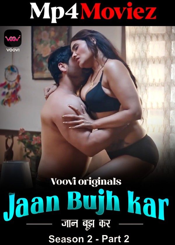 poster of Jaan Bujh Kar (2023) Season 2 Part 2 Hindi Voovi Web Series