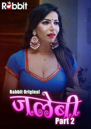 poster of Jalebi (2022) RabbitMovies Hindi S02E01T02 UNRATED HDRip