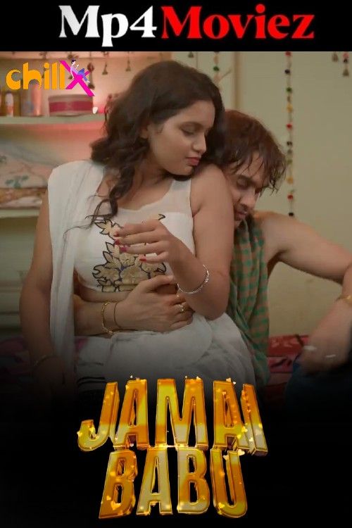 Jamai Babu (2024) Hindi Season 1 Part 1 ChillX Web Series download full movie