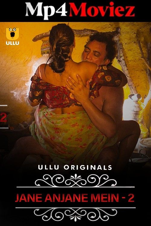 Jane Anjane Mein (2023) S02 Hindi ULLU Web Series download full movie