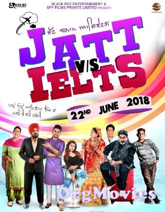 poster of Jatt vs Ielts 2018 Punjabi Full Movie