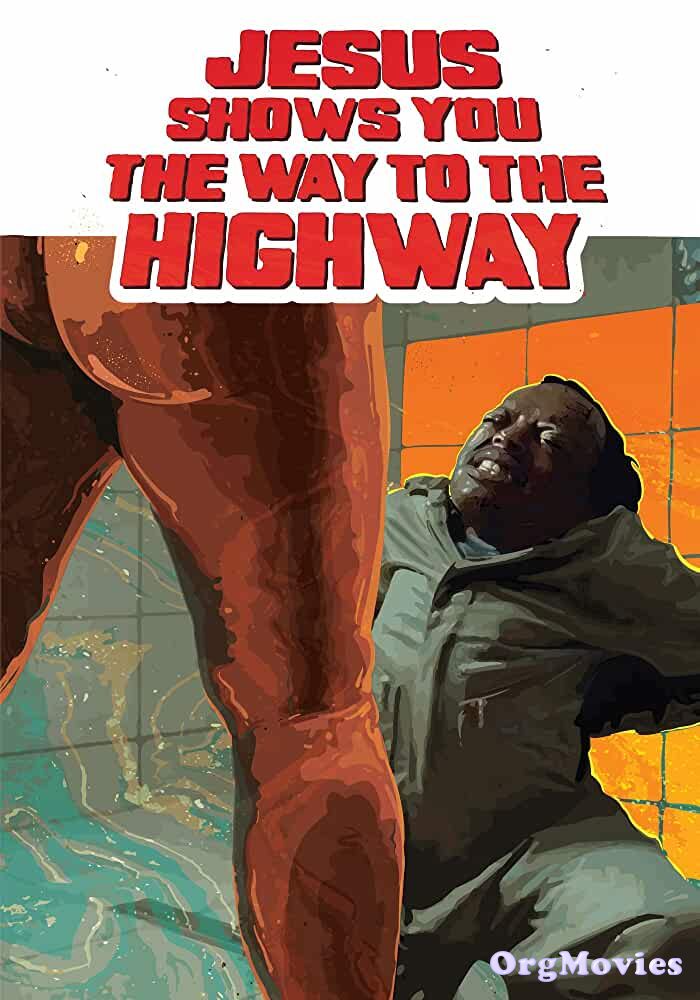 poster of Jesus Shows You the Way to the Highway 2019 English Movie