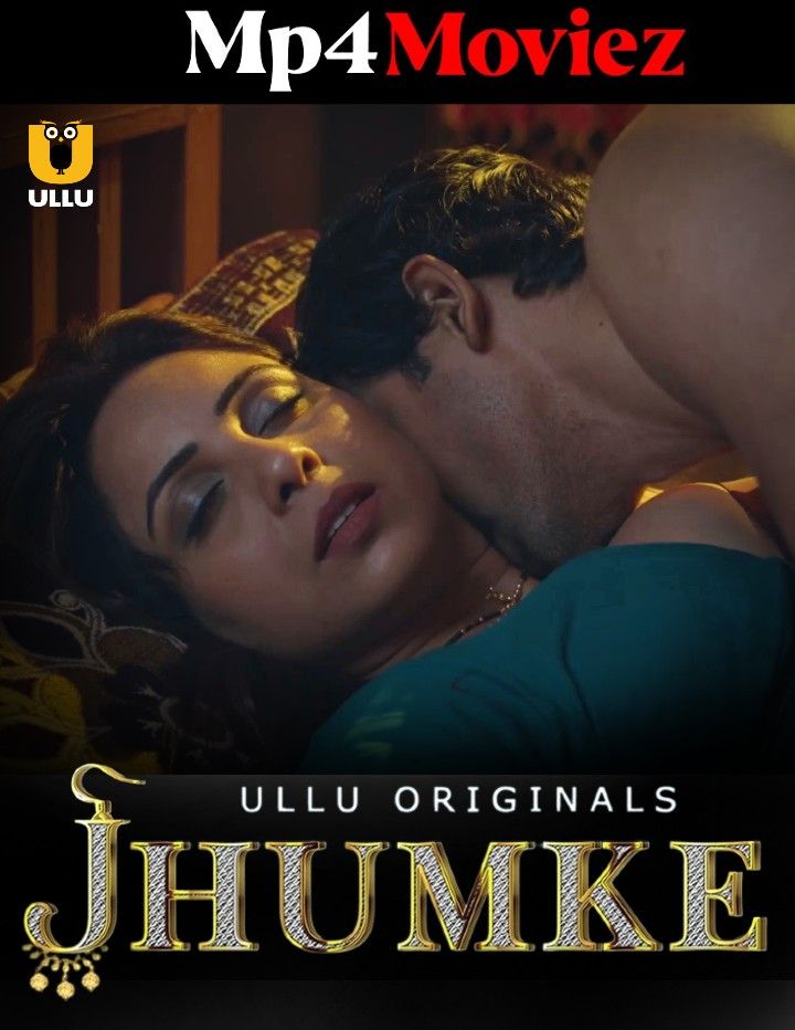 poster of Jhumke (2023) S01 Hindi Ullu Web Series HDRip