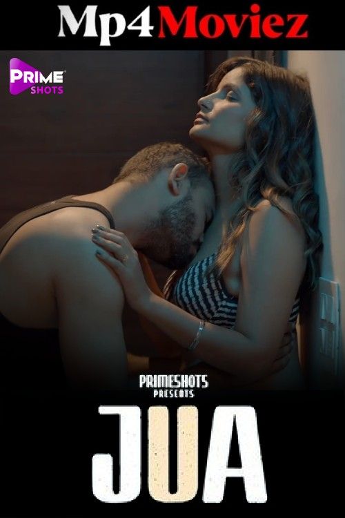 Jua (2024) Hindi Season 1 Episodes (01-03) PrimeShots Web Series download full movie