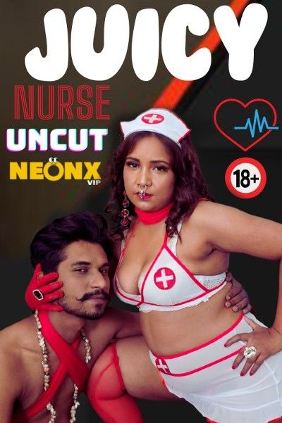 poster of Juicy Nurse 2024 Hindi Neonx Short Film