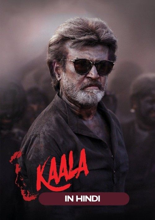 poster of Kaala (2018) UNCUT Hindi Dubbed Movie