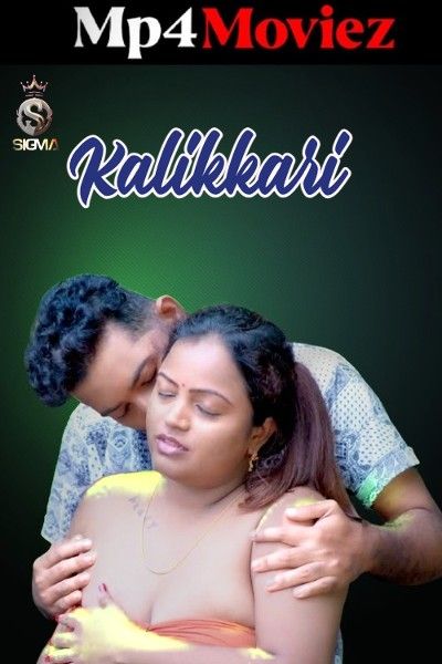 Kalikkari (2024) Season 1 Episode 1 SigmaSeries Web Series download full movie