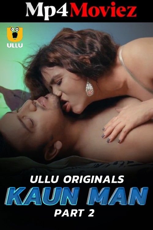 poster of Kaun Man Part 2 (2024) Hindi ULLU Web Series