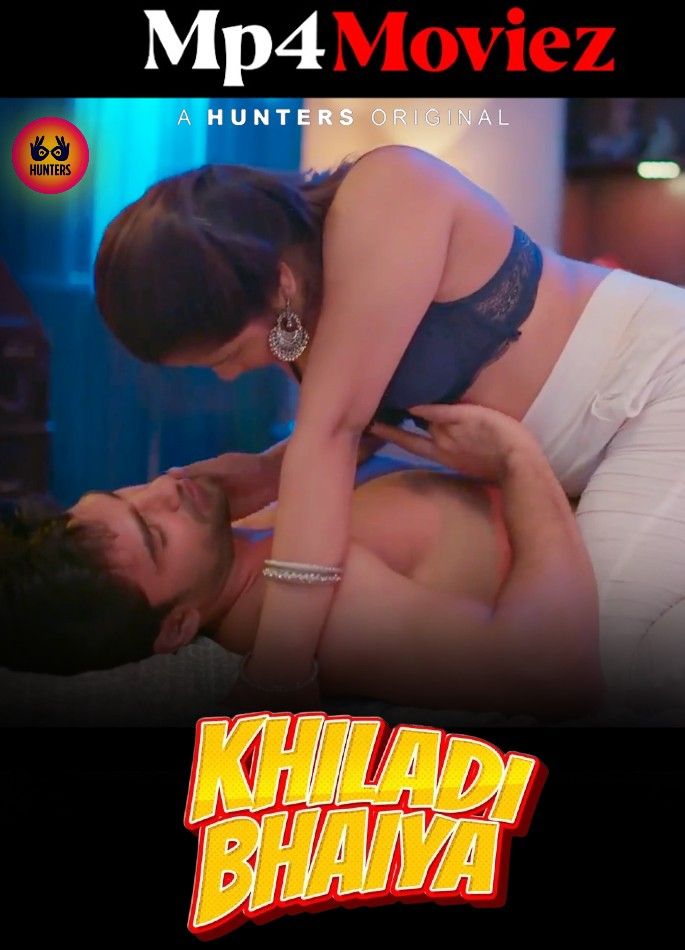 poster of Khiladi BHaiya (2023) S01E03 Hindi Hunters Web Series HDRip