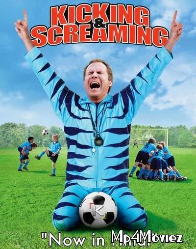 poster of Kicking and Screaming 2005 Hindi Dubbed Movie