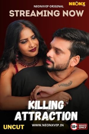 Killing Attraction (2024) Hindi NeonX Short Film download full movie