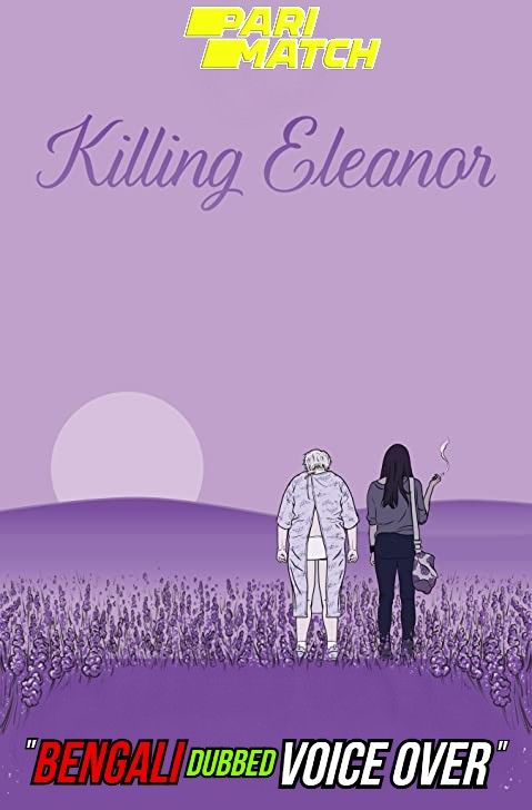 poster of Killing Eleanor (2020) Bengali (Voice Over) Dubbed WEBRip