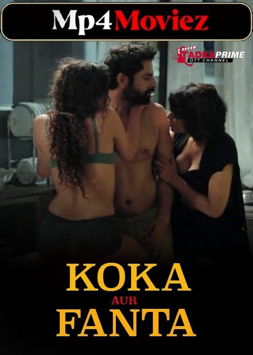 poster of KOKA and FANTA (2024) TPrime Part 1 Hindi Web Series