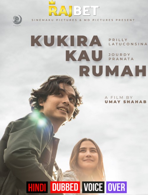 poster of Kukira Kau Rumah (2022) Hindi (Voice Over) Dubbed CAMRip