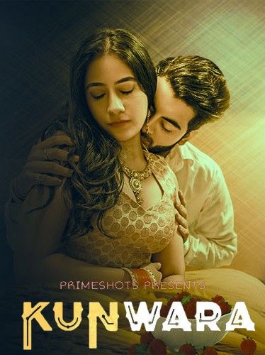 Kunwara (2022) PrimeShots Hindi S01E01 UNRATED HDRip download full movie