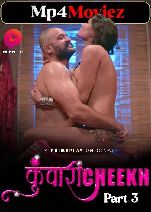 poster of Kunwari Cheekh (2023) S01 Part 3 Hindi PrimePlay Web Series