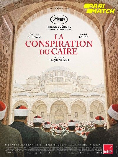 La Conspiration du Caire (2022) Hindi Dubbed (Unofficial) HDCAM download full movie