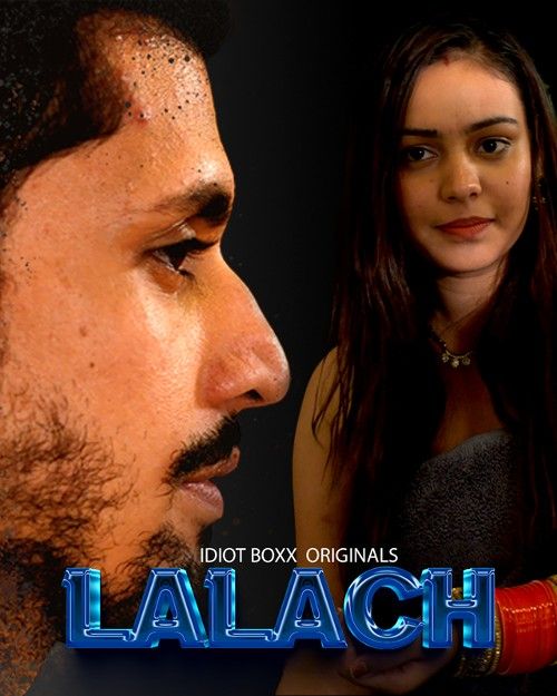 poster of Lalach (2023) S01 Hindi Idiotboxx Web Series