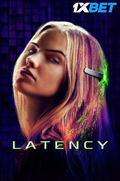 Latency (2024) Hindi HQ Dubbed Movie download full movie