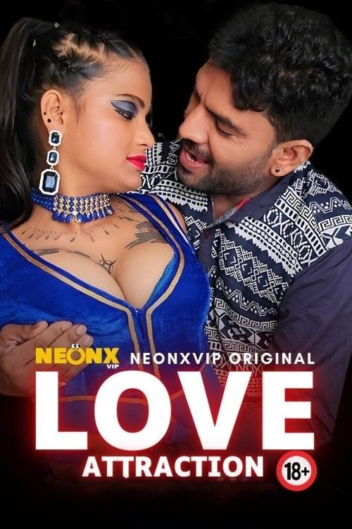 Love Attraction (2024) Hindi NeonX Short Film download full movie