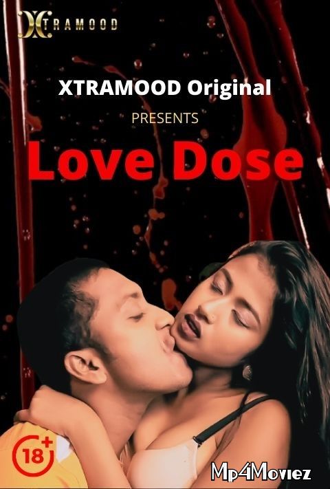 poster of Love Dose (2021) Xtramood Hindi Short Film UNRATED HDRip