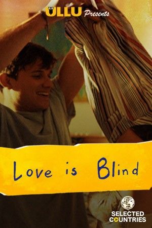 poster of Love Is Blind (2020) Hindi Ullu Short Film HDRip