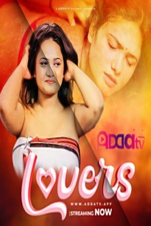 Lovers (2024) Hindi AddaTv Short Film download full movie