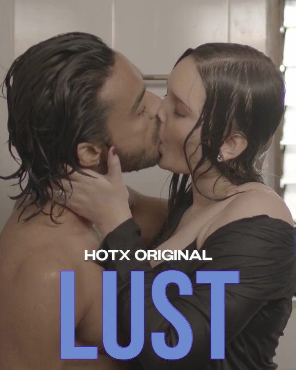 poster of Lust (2022) Hindi Short Film HotX UNRATED HDRip