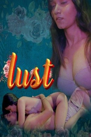 poster of Lust (2024) Season 01 Hindi Part 01 CultFlix Web Series