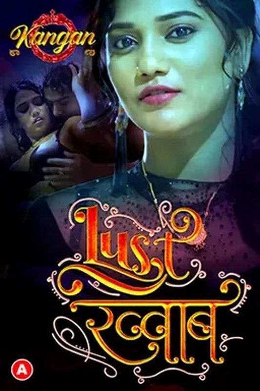 poster of Lust Khwab (2023) S01E01 Kangan Hindi Web Series HDRip