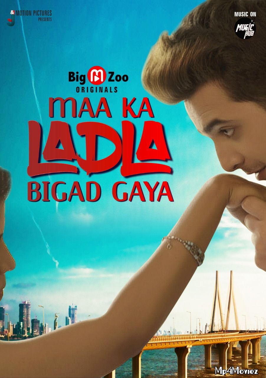 poster of Maa Ka Ladala Bigad Gaya 2021 S01 Complete Hindi BigMovieZoo Web Series