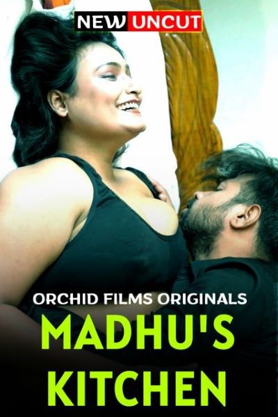 poster of Madhus Kitchen (2022) OrchidFilms Hindi UNRATED HDRip