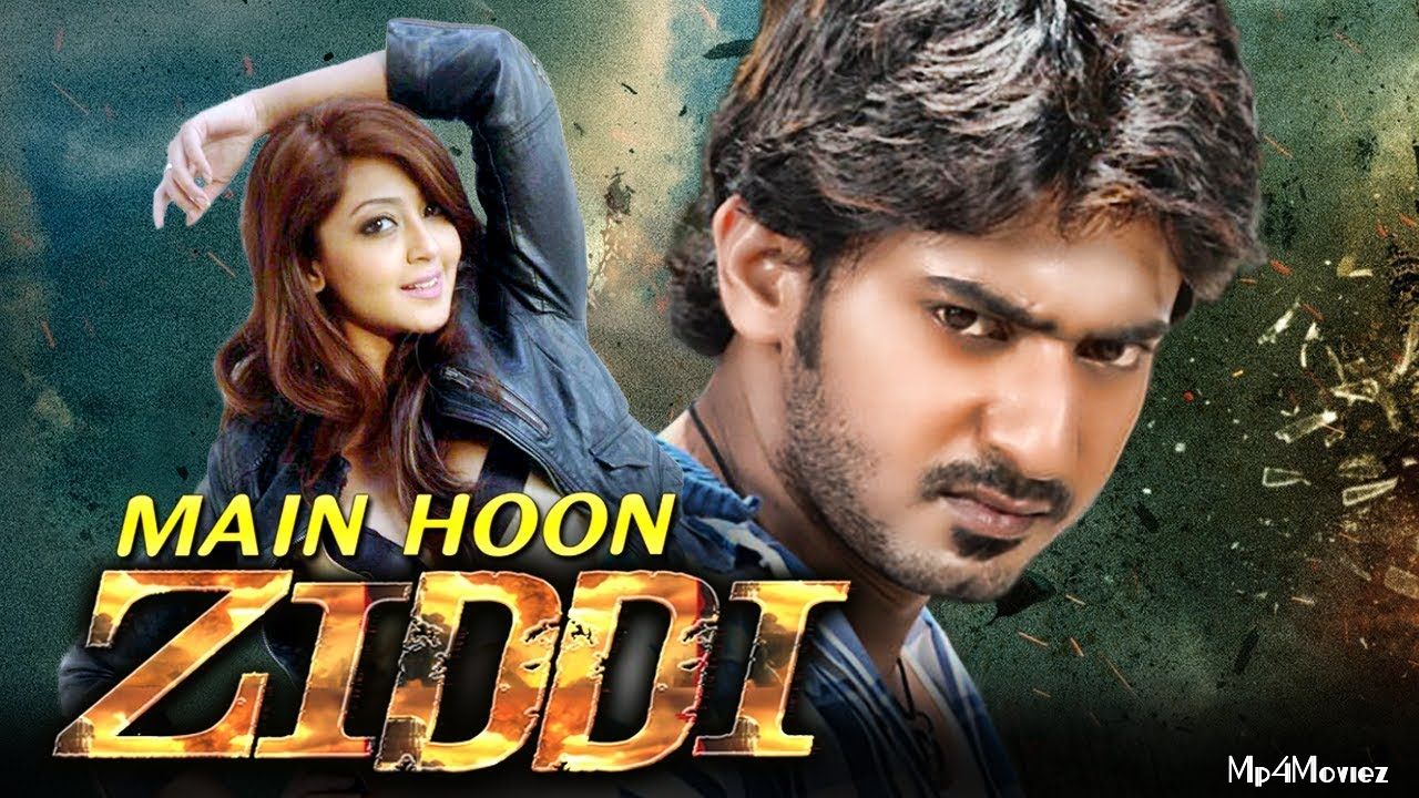 poster of Main Hoon Ziddi (Ziddi) 2020 Hindi Dubbed Movie