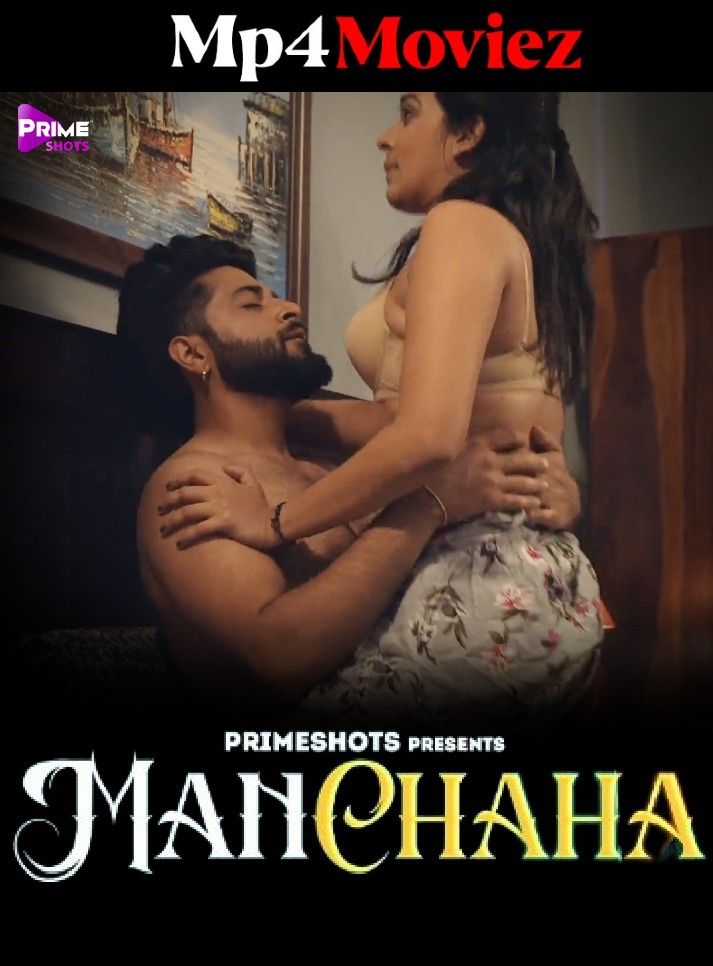 Manchaha (2023) S01E01 Hindi PrimeShots Web Series HDRip download full movie