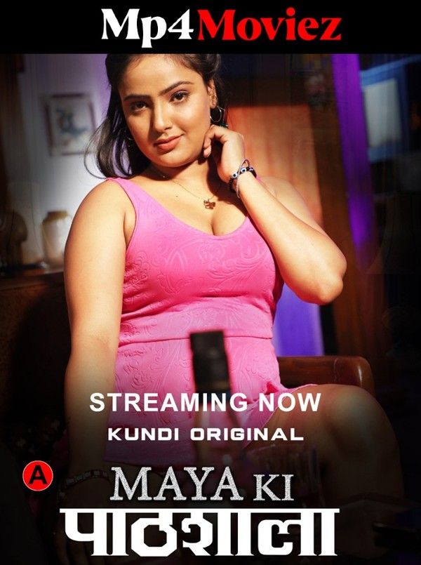 Maya Ki Pathshala (2023) S01E01 Hindi KundiApp Web Series HDRip download full movie