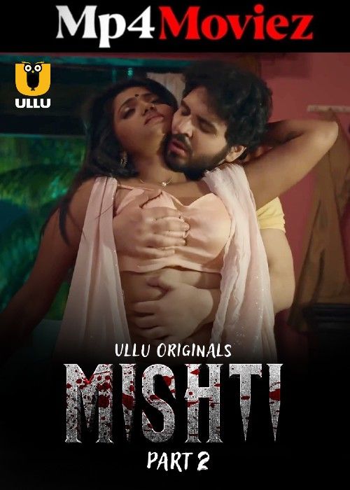 poster of Mishti Part 2 (2024) Ullu S01 Hindi Web Series