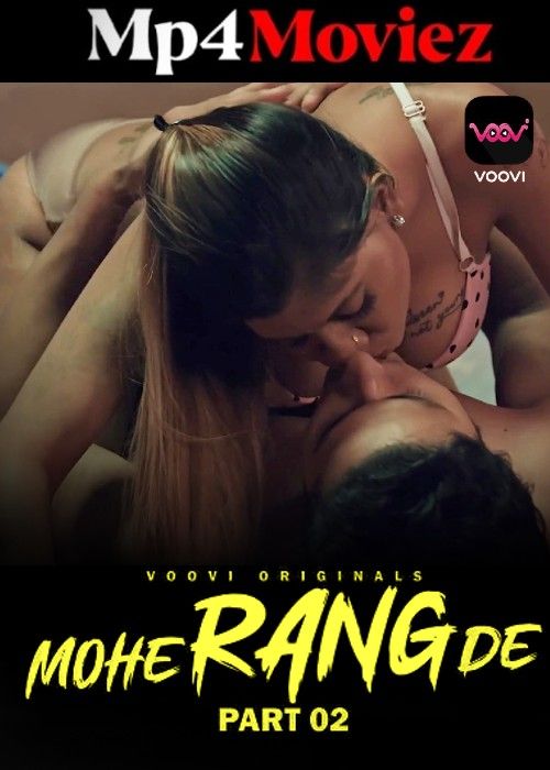 poster of Mohe Range De (2024) S01 Part 2 Hindi Web Series