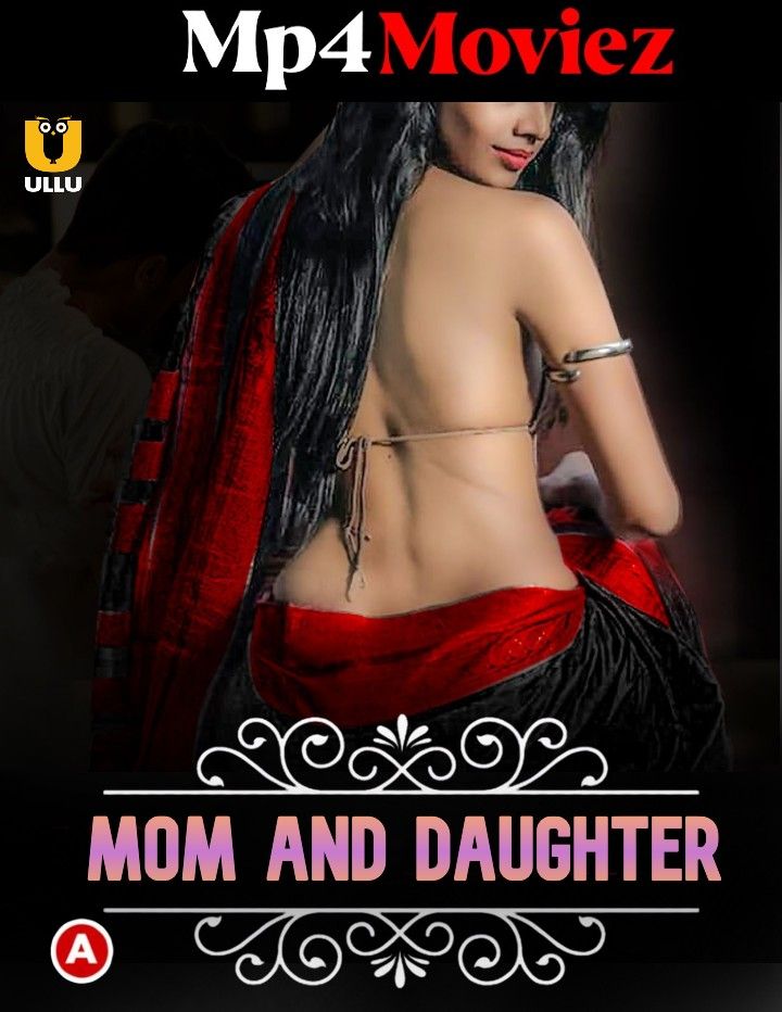 poster of Mom And Daughter (Charmsukh) 2023 Ullu Hindi Web Series HDRip