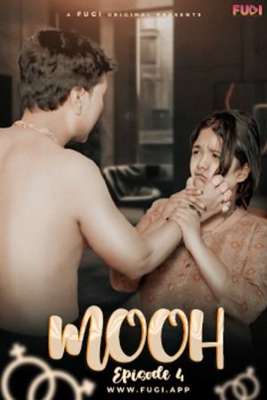 poster of Mooh (2024) S01E04 Hindi Fugi Web Series